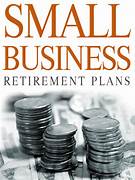 The Importance of Retirement Planning for Small Business Owners