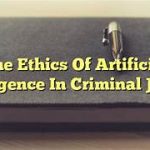 The Ethical Implications of AI in Criminal Justice Systems