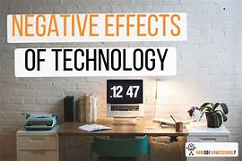 To What Extent Is the Development of New Technologies Having a Negative Effect?