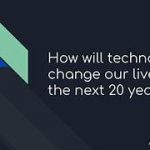 How Will Technology Change Our Lives in Twenty Years?