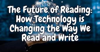 Is Technology Changing the Way We Read?