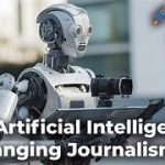 The Impact of AI on Journalism and News Reporting