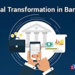 How Digital Transformation is Reshaping Banking Services