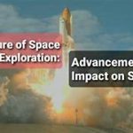 Evaluating the Impact of Space Exploration on Technological Advancements