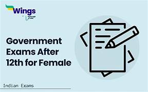 List of Government Exams After 12th for Female: A Comprehensive Guide for 2025