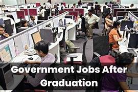 “List of Govt Jobs After Graduation”