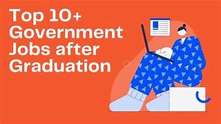 Top 10 Government Jobs After Graduation 2025 – Check Complete List of Govt Jobs, Eligibility, Salary & Scope