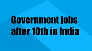 Top 10 Government Jobs After 10th in India: Eligibility, Salary, and Growth
