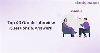 Top 40 Oracle SQL Interview Questions and Answers: Your Guide to Success
